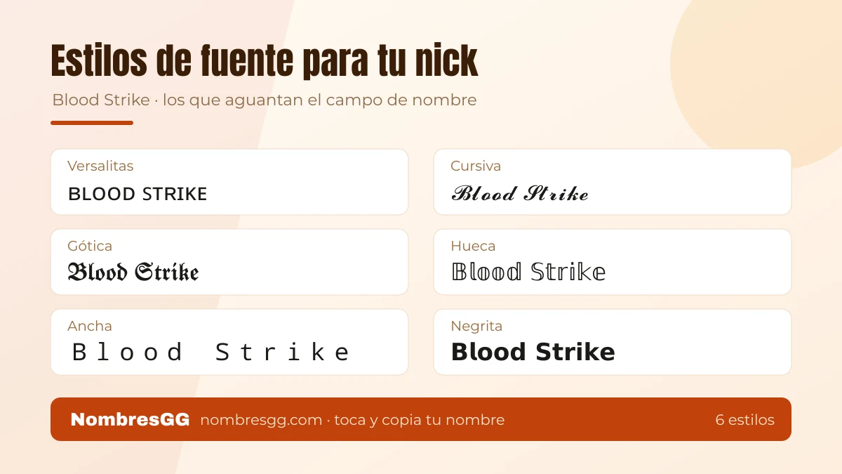 Seis estilos de fuente Unicode para nombres de Blood Strike: versalitas, cursiva, gótica, hueca, ancha y negrita